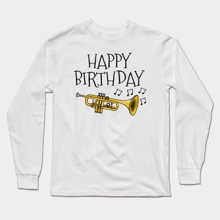 Trumpet Happy Birthday Trumpeter Brass Musician Long Sleeve T-Shirt